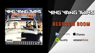 Ying Yang Twins - Bedroom Boom