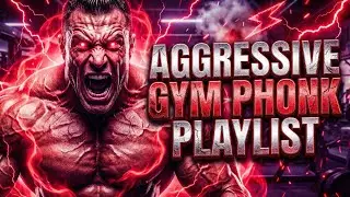 Aggressive Phonk Playlist Mix for Gym
