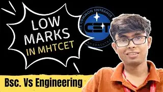 Engineering Vs Bsc. ( My Opinion ) Low Marks In Mhtcet 2025 | Mhtcet Admission Process | #cetcell