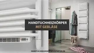 Erfahren Sie alles &uuml;ber unsere Handtuchheizk&ouml;rper!