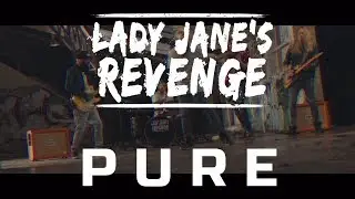 Lady Jane's Revenge - Pure [Official Music Video]