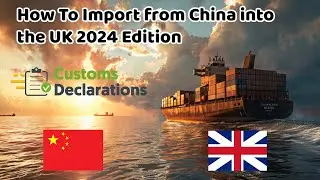How to import Freight from China into the UK 2024 Edition - www.clearfr8.com