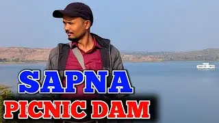 SAPNA DAM BETUL || BEST PLACE IN BETUL| PICNIC PARTY VIDEO-1/365