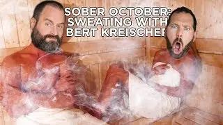 Sober October - Sweat Lodge with Tom Segura and Bert Kreischer