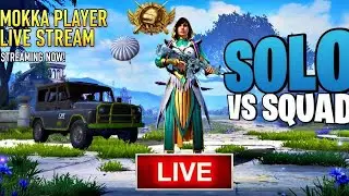 😡&ldquo; SOLO VS SQUAD&rdquo; //# PUBG LIVE STREAM // #MOKKA PLAYER