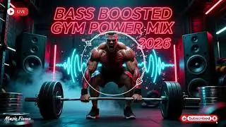 FITNESS WORKOUT MUSIC 💪 Bass Boosted Gym Power Mix 2026 | Nonstop Hardstyle & EDM for Max Lifts