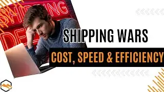 Shipping Wars: The Fight for Cost, Speed & Efficiency