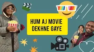 Hum aj Movie dekhne gaye #aisholic #minivlog #vlog #video #vlogger #vlogs 