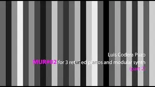 Luis Codera Puzo &middot;&middot; MUR#02 [part 2] &middot;&middot; Ensemble New Babylon