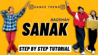 Sanak Badshah Song Dance Tutorial | Sanak Badshah Dance Trend Tutorial Step By Step