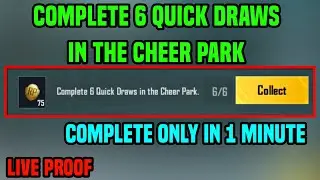 COMPLETE 6 QUICK DRAWS IN THE CHEER PARK | COMPLETE 6 QUICK DRAW IN THE CHEER PARK MISSION BGMI
