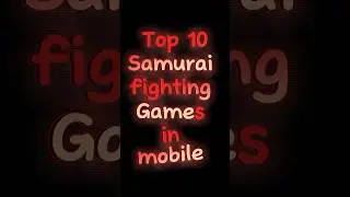Top 10 Samurai Fighting *games in mobile* #shorts #samurai