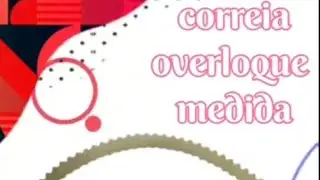 Como saber a medida da minha correia do Mini Torno , modelo antigo (correia Overloque Laranja )?