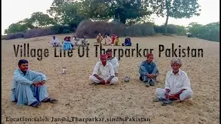 Village life of Thar Desert | Tharparkar, Sindh Pakistan