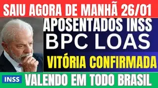 🔴SAIU NA HORA CERTA! BPC/LOAS E APOSENTADOS VITÓRIA MARAVILHOSA, INSS CONFIRMOU  AGORA 26/01