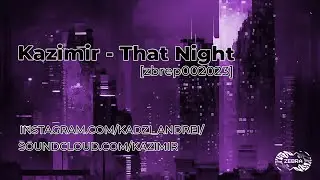 Kazimir - That Night &bull; Zebra Rec. [ZBREP002023]