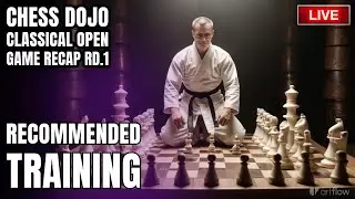 Dojo Open Classical Rd.1 recap - Blunders into Chessable - recommended puzzletraining / lichess.org