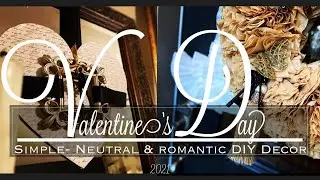 DIY Valentine&rsquo;s Day Decor - Simple, Neutral and Elegant - Easy and Inexpensive DIY Decor2021