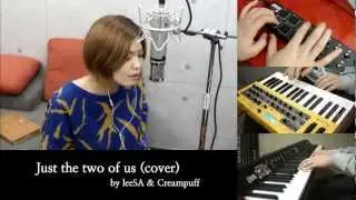 leeSA & Creampuff  - Just the two of us (Cover)