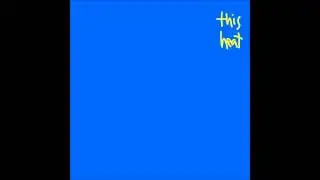 This Heat - Not Waving