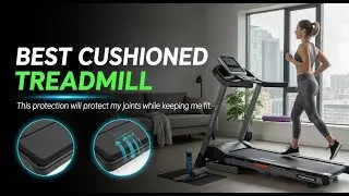 TOP 5 Best Cushioned Treadmill 2026
