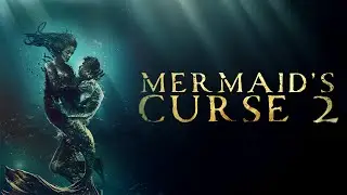 Mermaid’s Curse 2 (2024) [Horror] [Thriller] Love Lures You In… Death Pulls You Under | full movie