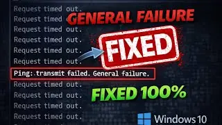 How to Fix &ldquo;General Failure&rdquo; Ping Error on Windows 10 | Network Not Working