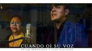 CUANDO OÍ SU VOZ