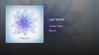 Last Words-Amber Town