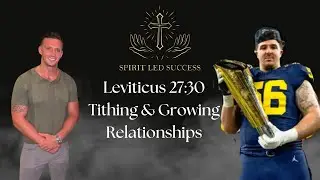 Leviticus 27:30 - Tithing & Growing Relationships