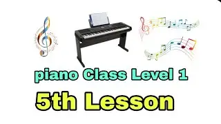 Piano Class 5th Lesson