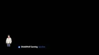 Live streaming of ShieldWolf Gaming