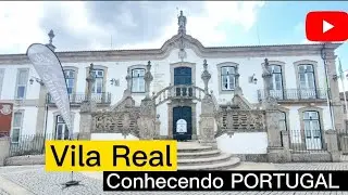 VILA REAL | Conhecendo PORTUGAL | Região Norte | #01