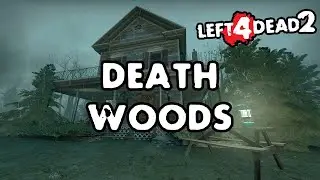 Left 4 Dead 2: Death Woods