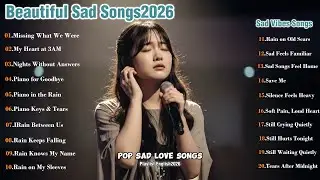 Beautiful Love Songs 2026😭💔 English Sad Songs - MewBoom Pop Sad Love Songs Top20