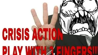 CRISIS ACTION- How to setting and play with 3 fingers (LIKE A BOSS)