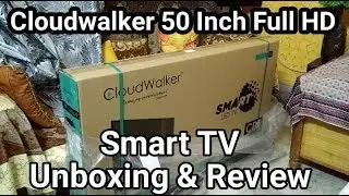 JG Review: Cloudwalker 50 Inch Full HD Smart TV Unboxing & Review, Know Features and Enjoy Jio TV