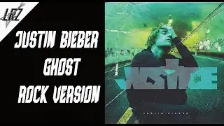 Justin Bieber - Ghost - Rock Version