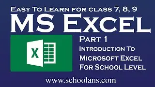 Introduction to Microsoft ExceL|| Part 1 || For Class 7,8,9 and 11