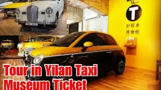 Tour Yilan Taxi Museum Ticket