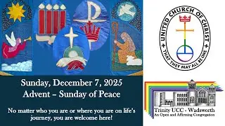 Trinity UCC - Wadsworth : Sunday Worship - 12.7.2025