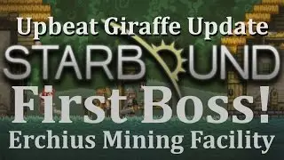 Let's Play Starbound: Ep 14 First Boss Battle & Erchius Crystals