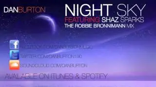 Dan Burton 'Night Sky' The Robbie Bronnimann mix (Feat.Shaz Sparks)