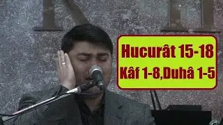 Hucurat 15-18,Kaf 1-8,Duha 1-5
