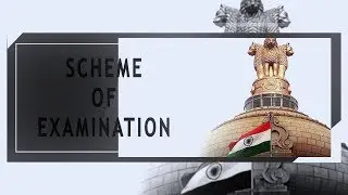 Scheme of Examination for UPSC CSE | Strategy for Civil Services