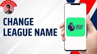 How to Change LEAGUE NAME on Fantasy Premier League
