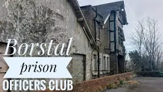 Exploring Borstal prison officers club with friends