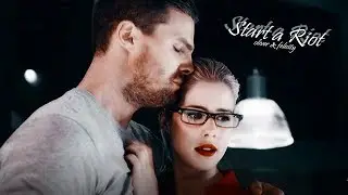 Oliver & Felicity | Start a Riot