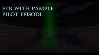 Feed the Beast Ultimate: Pilot Episode