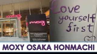 MOXY OSAKA HONMACHI Review - Budget Hotel in Osaka!